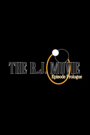 Постер: The R.J. Movie: Episode Prologue