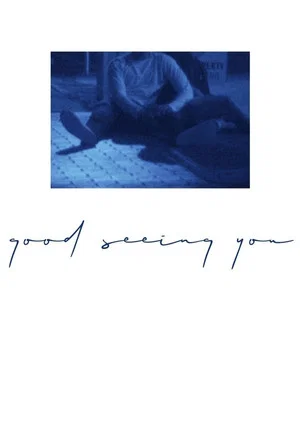 Постер: Good Seeing You