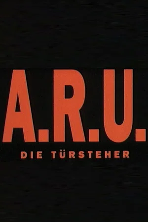 Постер: A.R.U. - Die Türsteher