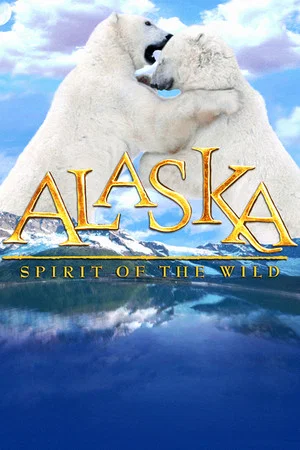 Постер: Alaska: Spirit of the Wild