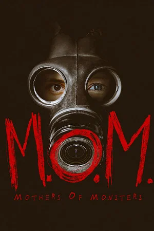 Постер: M.O.M. Mothers of Monsters