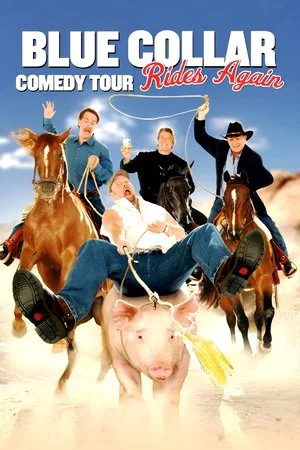 Постер: Blue Collar Comedy Tour Rides Again