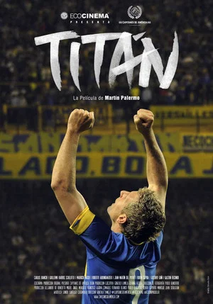 Постер: Titan, La Pelicula De Martin Palermo