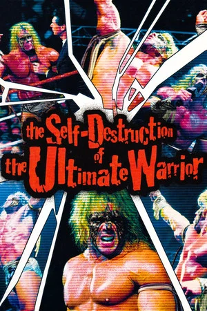 Постер: The Self Destruction of the Ultimate Warrior