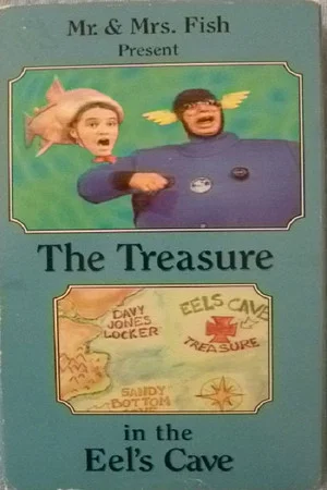 Постер: Mr. & Mrs. Fish Present The Treasure in the Eel's Cave
