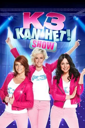 Постер: K3 Kan Het! Show
