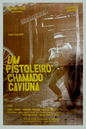 Постер: Um Pistoleiro Chamado Caviúna