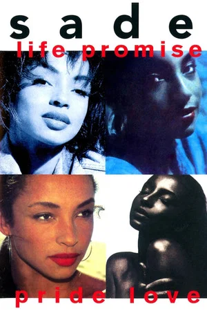 Постер: Sade: Life Promise Pride Love