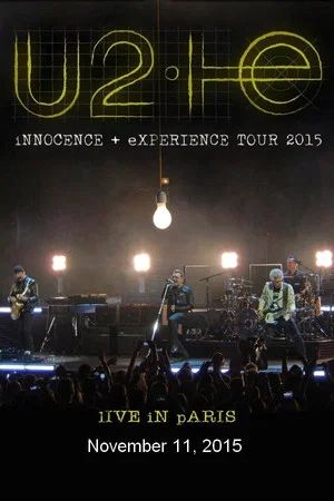 Постер: U2: iNNOCENCE + eXPERIENCE Live in Paris - 11/11/2015