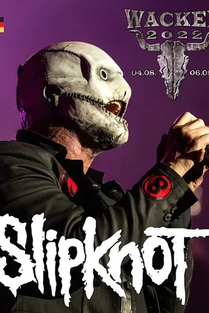 Постер: Slipknot Live - Wacken Open Air 2022