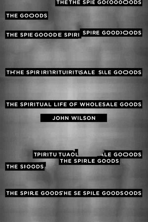 Постер: The Spiritual Life of Wholesale Goods