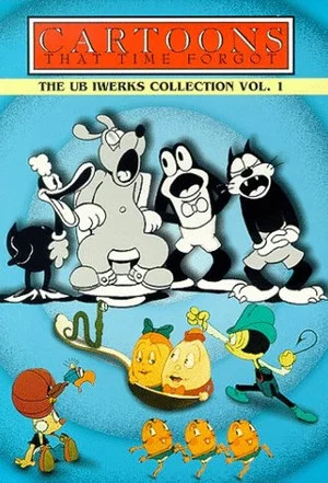 Постер: Cartoons That Time Forgot: The Ub Iwerks Collection Volume 1