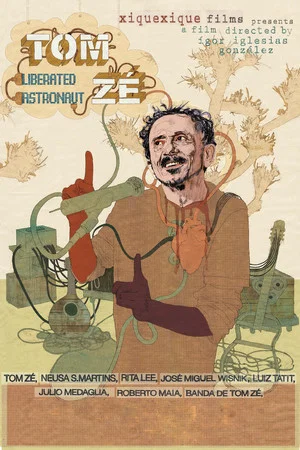 Постер: Tom Zé: Liberated Astronaut