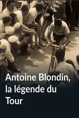 Постер: Antoine Blondin, la légende du Tour