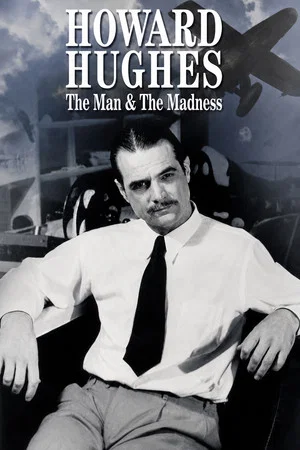 Постер: Howard Hughes: The Man and the Madness