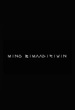 Постер: Mino Bimaadiziwin