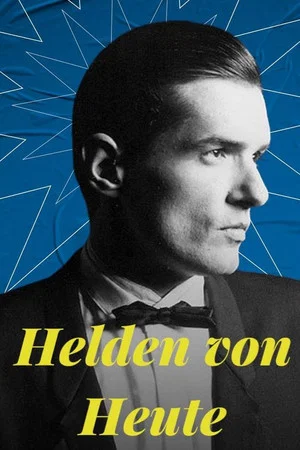 Постер: Heroes of Today