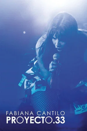 Постер: Fabiana Cantilo Proyecto 33 en Vivo