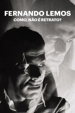 Постер: Fernando Lemos - Como, Não é Retrato?