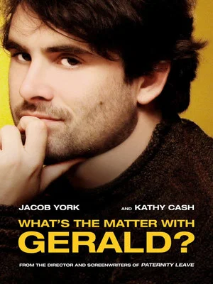 Постер: What's the Matter with Gerald?
