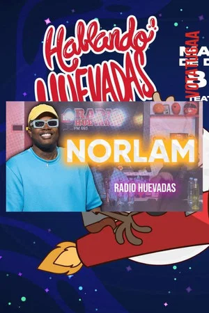 Постер: RADIO HUEVADAS FT. NORLAM
