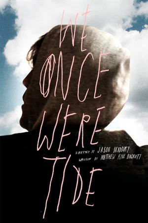 Постер: We Once Were Tide