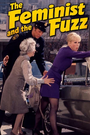 Постер: The Feminist and the Fuzz