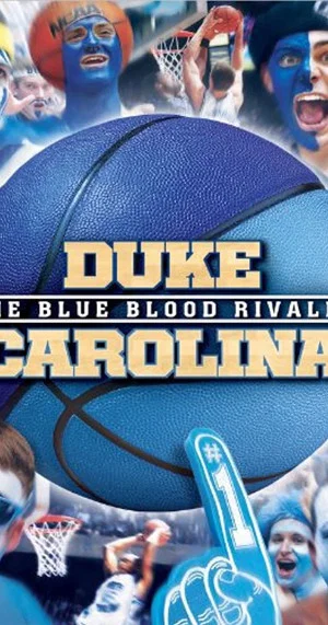 Постер: Duke-Carolina The Blue Blood Rivalry