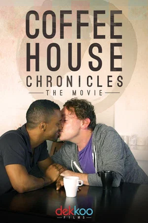 Постер: Coffee House Chronicles: The Movie