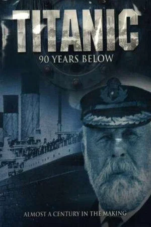 Постер: Titanic: 90 Years Below