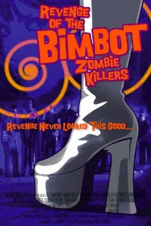 Постер: Revenge of the Bimbot Zombie Killers
