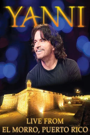 Постер: Yanni: Live at El Morro, Puerto Rico