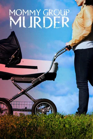 Постер: Mommy Group Murder