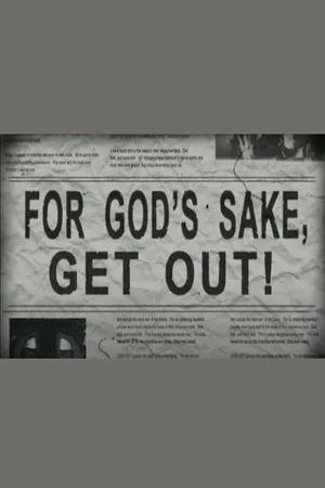 Постер: For God's Sake, Get Out!