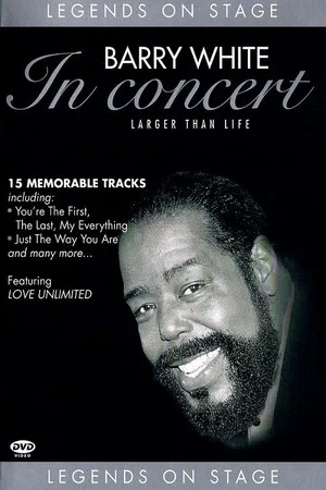 Постер: Barry White: In Concert - Larger than Life