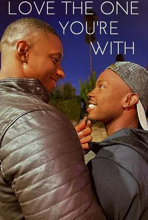 Постер: Love the One You're With