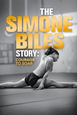 Постер: The Simone Biles Story: Courage to Soar