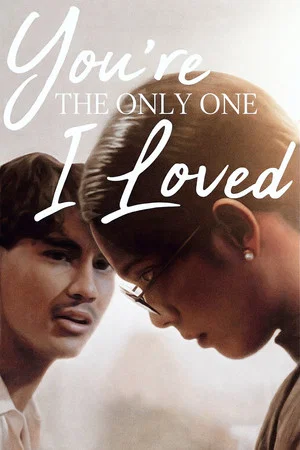 Постер: You're the Only One I Loved