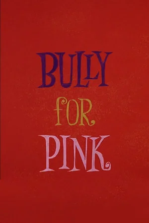 Постер: Bully for Pink