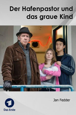 Постер: Der Hafenpastor und das graue Kind