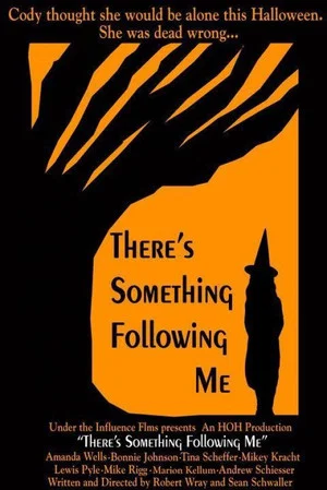 Постер: There's Something Following Me