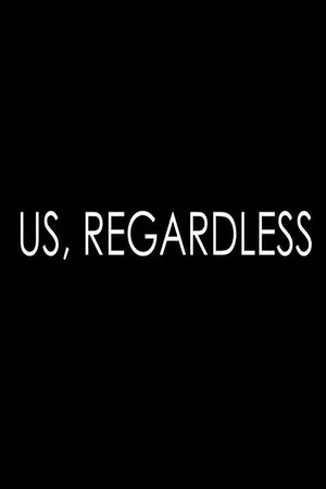 Постер: Us, Regardless