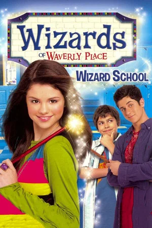 Постер: Wizards of Waverly Place: Wizard School