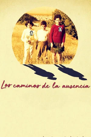 Постер: Los Caminos de la Ausencia