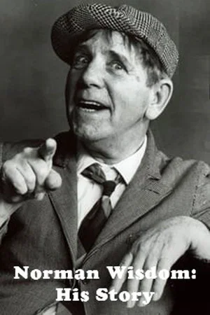 Постер: Norman Wisdom: His Story