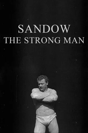 Постер: Sandow: The Strong Man