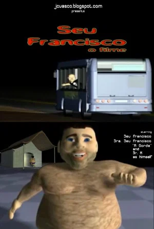 Постер: Seu Francisco - O Filme