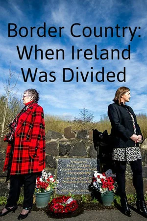 Постер: Border Country: When Ireland Was Divided
