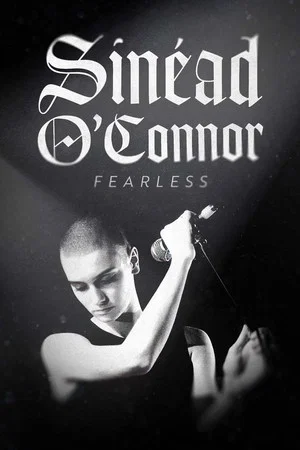 Постер: Sinéad O'Connor: Fearless