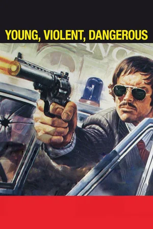 Постер: Young, Violent, Dangerous